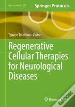 Regenerative Cellular Therapies For Neurological Diseases