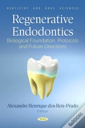 Capa do artigo Regenerative Endodontics: Biological Foundation, Protocols And Future Directions