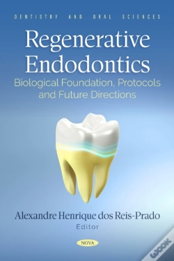 Capa do artigo Regenerative Endodontics: Biological Foundation, Protocols And Future Directions