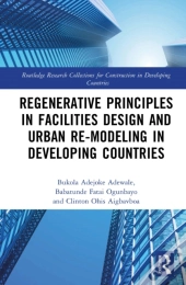 Regenerative Principles In Facilities Design And Urban Re-Modeling In Developing Countries