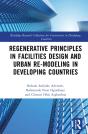 Regenerative Principles In Facilities Design And Urban Re-Modeling In Developing Countries - Preview