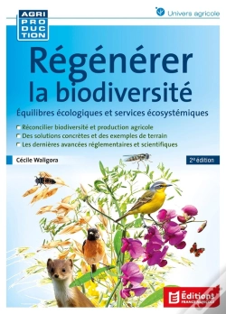Capa do artigo Régénérer La Biodiversité : Équilibres Écologiques Et Services Écosystémiques (2e Édition)