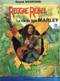 Reggae Rebel  La Vie De Bob Marley (B.D) - Preview
