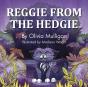 Reggie From The Hedgie - Preview