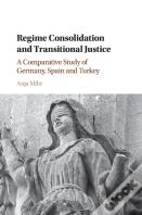 Regime Consolidation And Transitional Justice