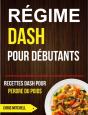 Régime Dash Pour Débutants : Recettes Dash Pour Perdre Du Poids - Preview