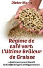 Régime De Café Vert : L'Ultime Brûleur De Graisse - Preview