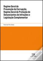Regime Geral de Prevenção da Corrupção, Regime Geral de Proteção de Denunciantes de Infrações e Legislação Complementar