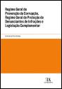 Regime Geral de Prevenção da Corrupção, Regime Geral de Proteção de Denunciantes de Infrações e Legislação Complementar - Preview