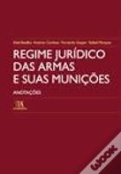 Regime Jurídico das Armas e Suas Munições