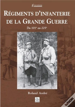 Capa do artigo Régiments D'Infanterie De La Grande Guerre ; Du 101e Au 225e