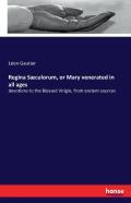 Regina Saeculorum, Or Mary Venerated In All Ages