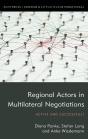 Regional Actors In Multilateral Negotiations - Preview