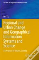 Regional And Urban Change And Geographical Information Systems And Science