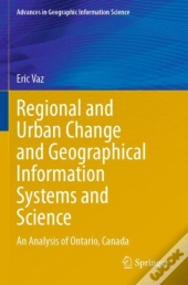 Regional And Urban Change And Geographical Information Systems And Science