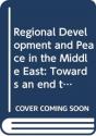 Regional Development And Peace In The Middle East - Preview