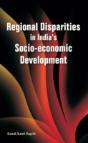 Regional Disparities In India'S Socio-Economic Development - Preview