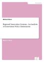 Regional Innovation Systems - An Analysis Of Innovation Policy Instruments - Preview