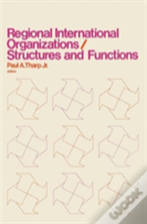 Regional International Organizations / Structures And Functions