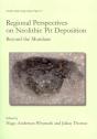 Regional Perspectives On Neolithic Pit Deposition - Preview
