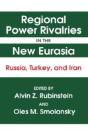 Regional Power Rivalries In The New Eurasia - Preview