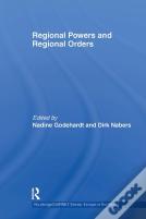Regional Powers And Regional Orders