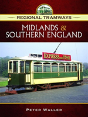 Regional Tramways -  Midlands And South East England - Preview