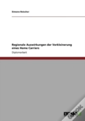 Regionale Auswirkungen Der Verkleinerung Eines Home Carriers