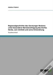 Regionalgeschichte Des Gerstunger Beckens Unter Besonderer Beracksichtigung Des Dorfes Herda, Sein Umfeld Und Seine Entwicklung