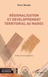 Régionalisation Et Développement Territorial Au Maroc