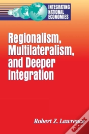 Capa do artigo Regionalism, Multilateralism And Deeper Integration