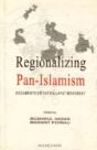 Regionalizing Pan-Islamism - Preview