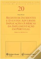 Registo de Incidentes e Eventos Adversos: Implicações Jurídicas da Implementação em Portugal