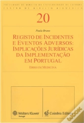Registo de Incidentes e Eventos Adversos: Implicações Jurídicas da Implementação em Portugal