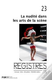 Registres 23. La Nudite Dans Les Arts De La Scene
