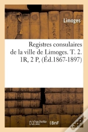 Capa do artigo Registres Limoges T.2 1r 2 P Edition 1867 1897