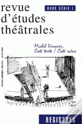 Registres Tome Hs 1 : Michel Vinaver ; Côté Texte, Côté Scène