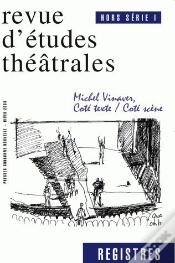 Capa do artigo Registres Tome Hs 1 : Michel Vinaver ; Côté Texte, Côté Scène