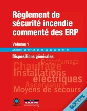 Règlement De Sécurité Incendie Commenté Des Erp T.1 ; Dispositions Générales (2e Édition)