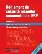 Règlement De Sécurité Incendie Commenté Des Erp T.2 ; Dispositions Particulières (2e Édition)