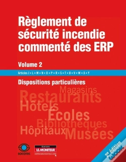 Capa do artigo Règlement De Sécurité Incendie Commenté Des Erp T.2 ; Dispositions Particulières (2e Édition)