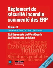Capa do artigo Règlement De Sécurité Incendie Commenté Des Erp T.3 ; Établissements De 5e Catégorie Et Établissements Spéciaux (2e Édition)