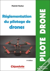 Capa do artigo Réglementation Du Pilotage De Drones (11e Édition)