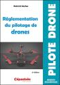 Réglementation Du Pilotage De Drones (2e Édition) - Preview