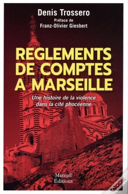 Capa do artigo Règlements De Comptes À Marseille : Une Histoire De La Violence Dans La Cité Phocéenne