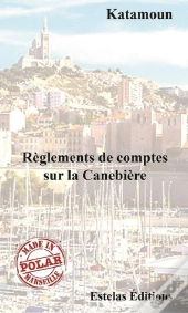 Reglements De Comptes Sur La Canebiere