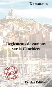 Capa do artigo Reglements De Comptes Sur La Canebiere