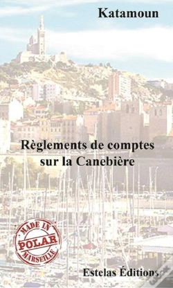 Capa do artigo Reglements De Comptes Sur La Canebiere