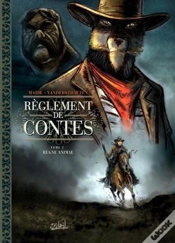 Capa do artigo Règlements De Contes Tome 1 ; Règne Animal
