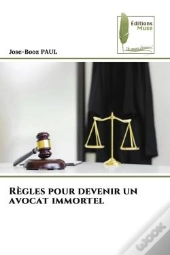 Regles Pour Devenir Un Avocat Immortel